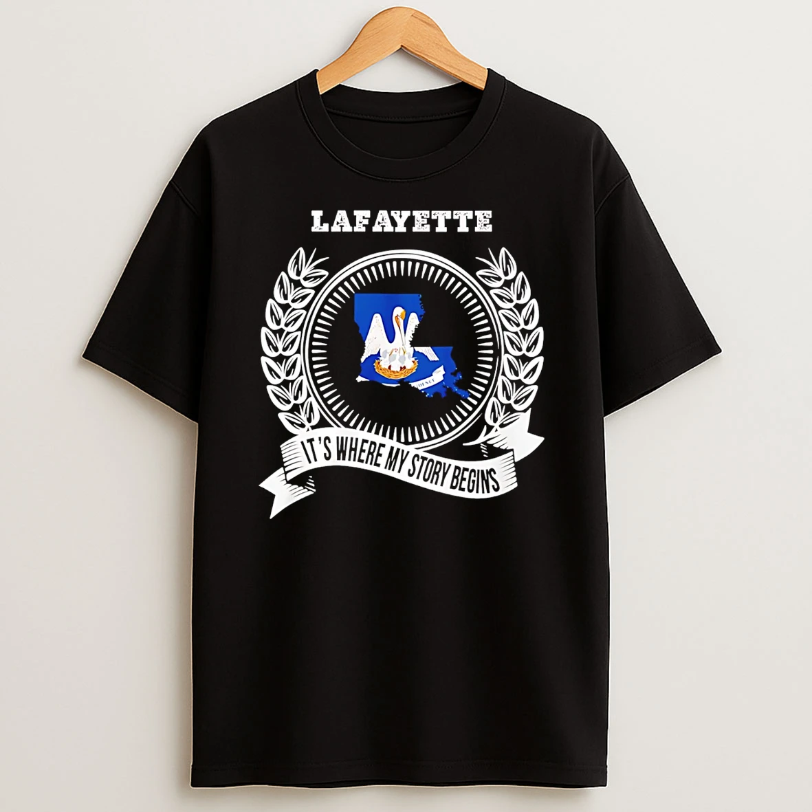 Lafayette Its Where My Story Begins T Shirt
