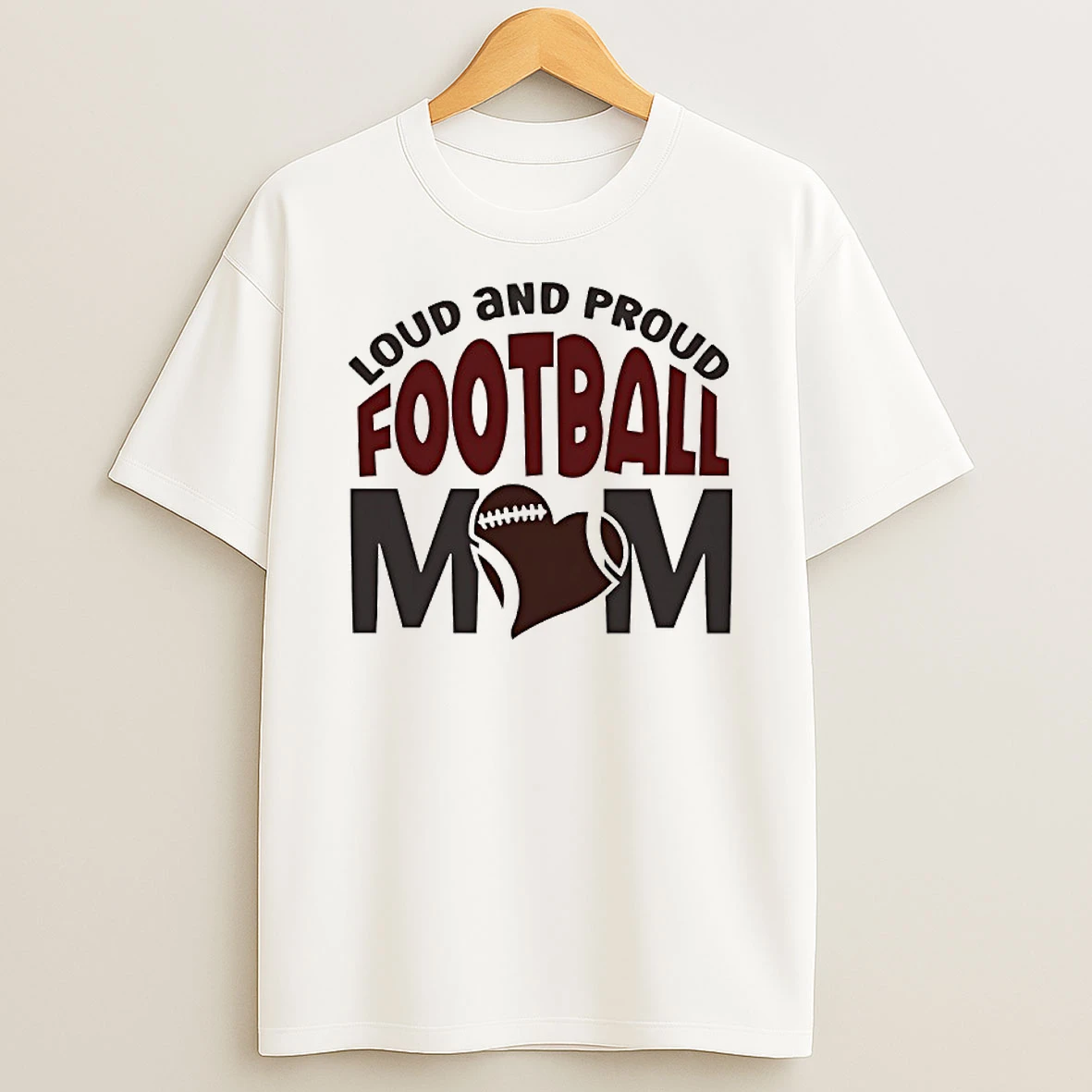 Loud And Proud Football Mom T Shirt