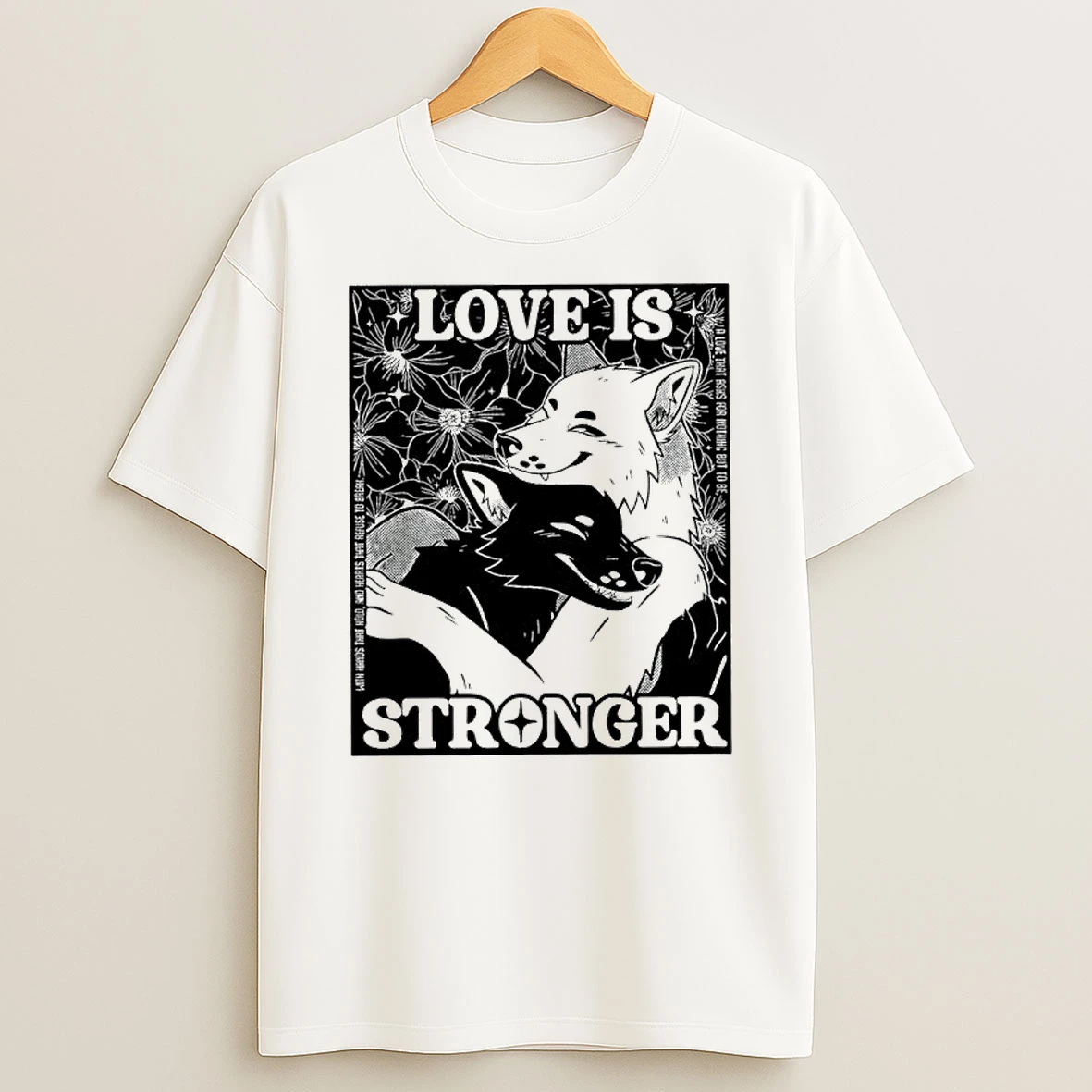Love Is Stronger Two Wolves T Shirt