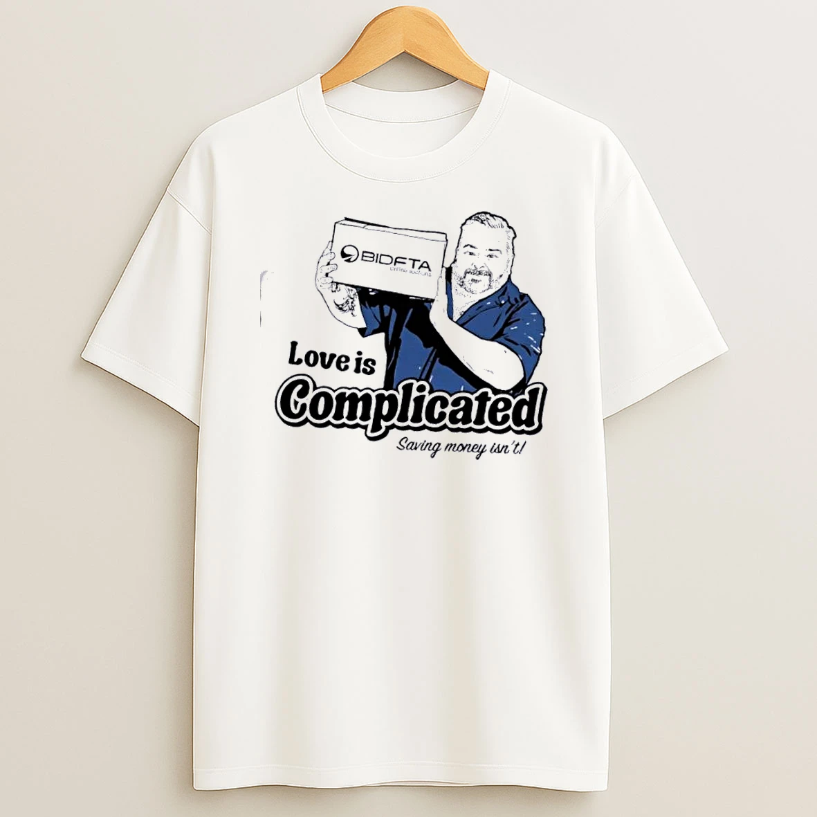 Love Is Complicated Saving Money Isnt Bidfta T Shirt