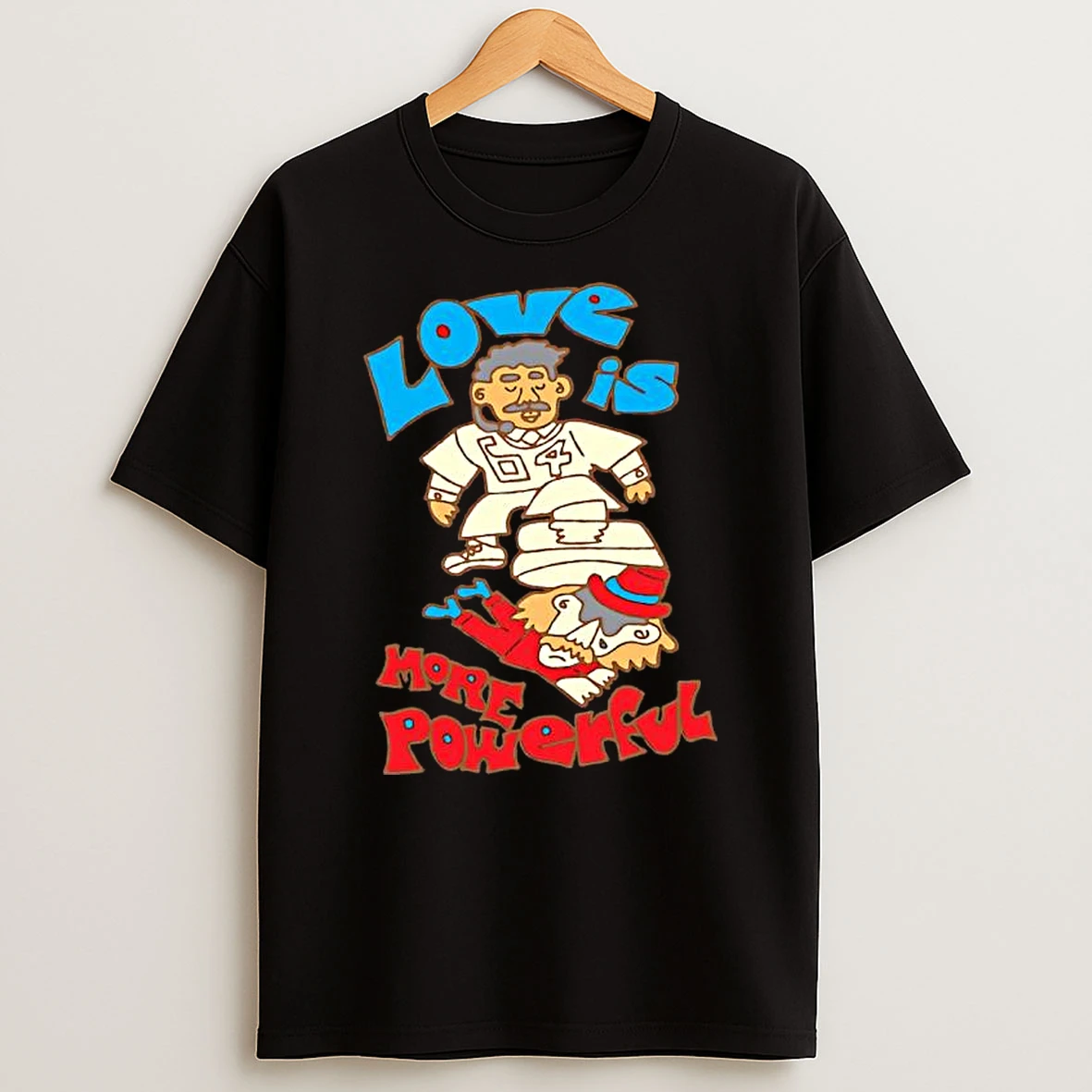 Love Is More Powerful Sam Lane T Shirt