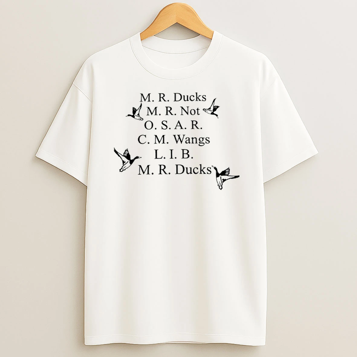 M R Ducks Not O S A R C M Wangs L I B M R Ducks T Shirt