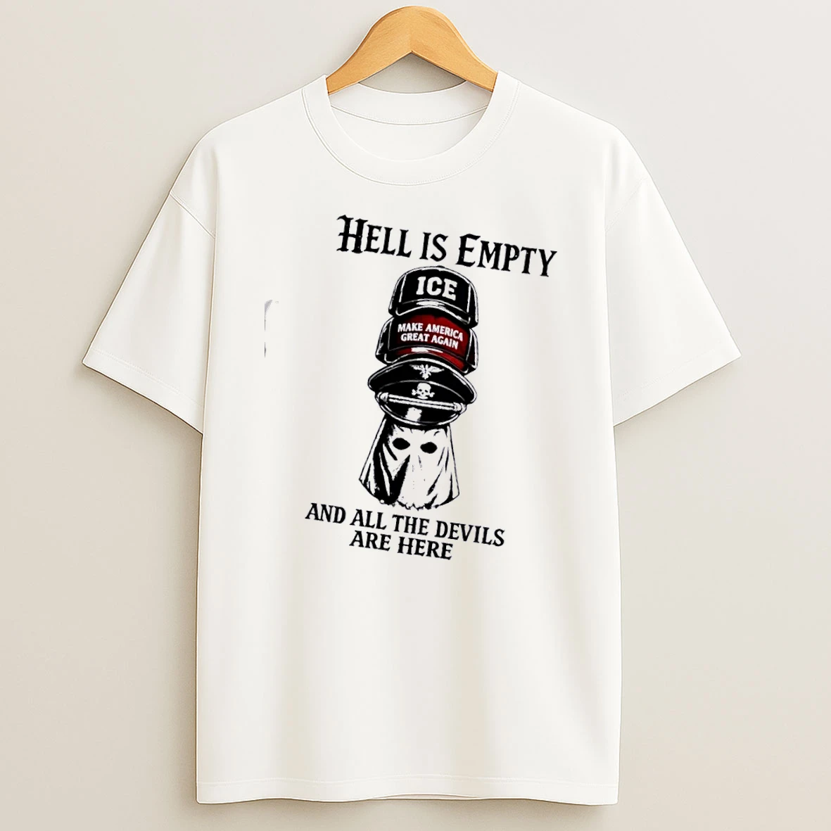 Maga Hat Hell Is Empty And All The Devils Are Here T Shirt