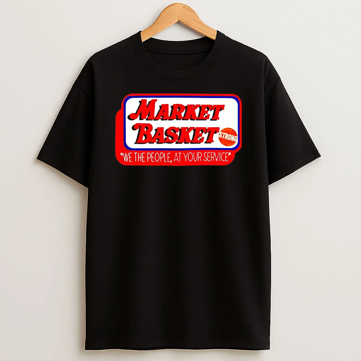 Market Basket New England Patriots We The People At Your Service T Shirt