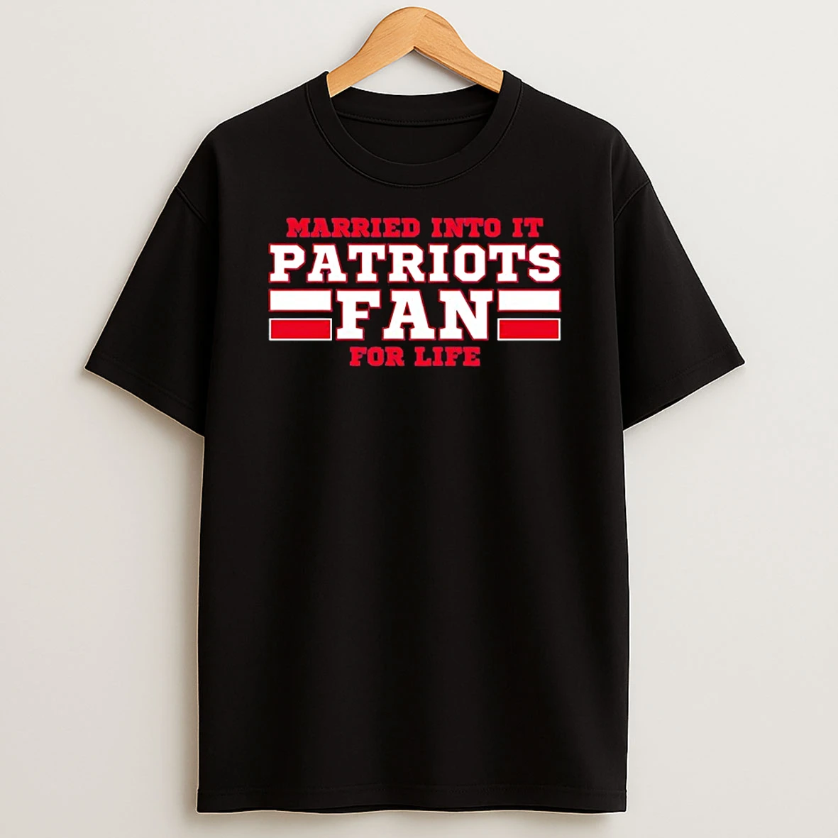 Married Into It Patriots Fan Football For Life T Shirt