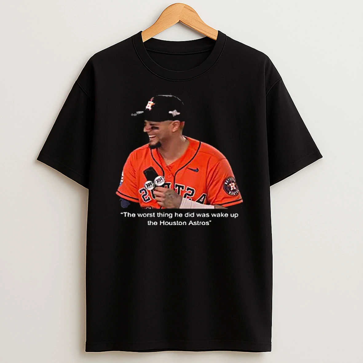 Martin Maldonado The Worst Thing He Did Was Wake Up The Houston Astros T Shirt