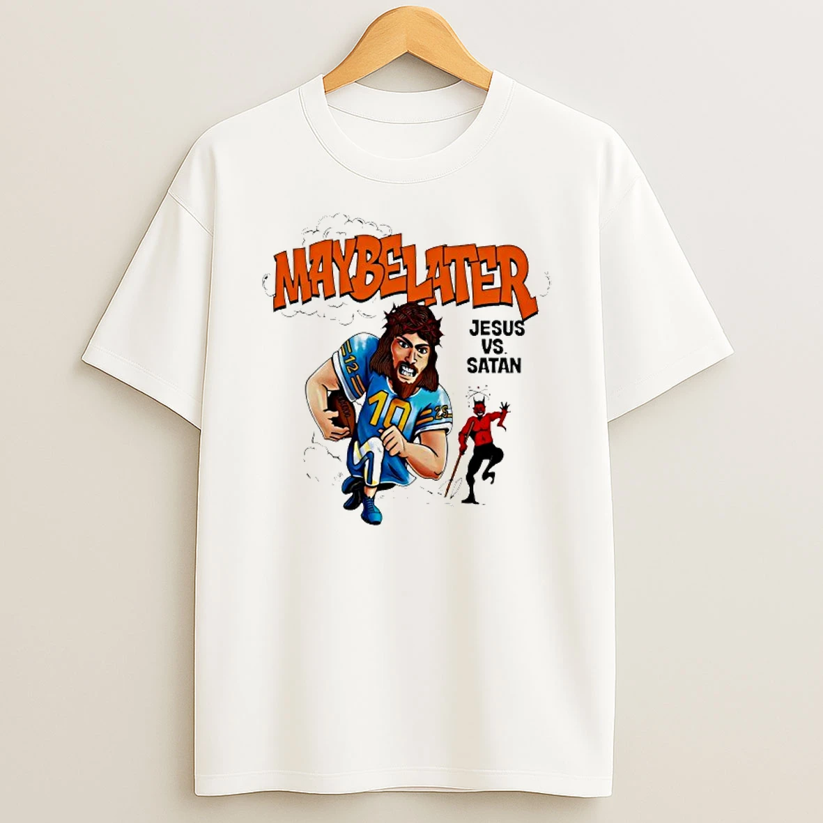 Maybe Later Jesus Vs Satan T Shirt