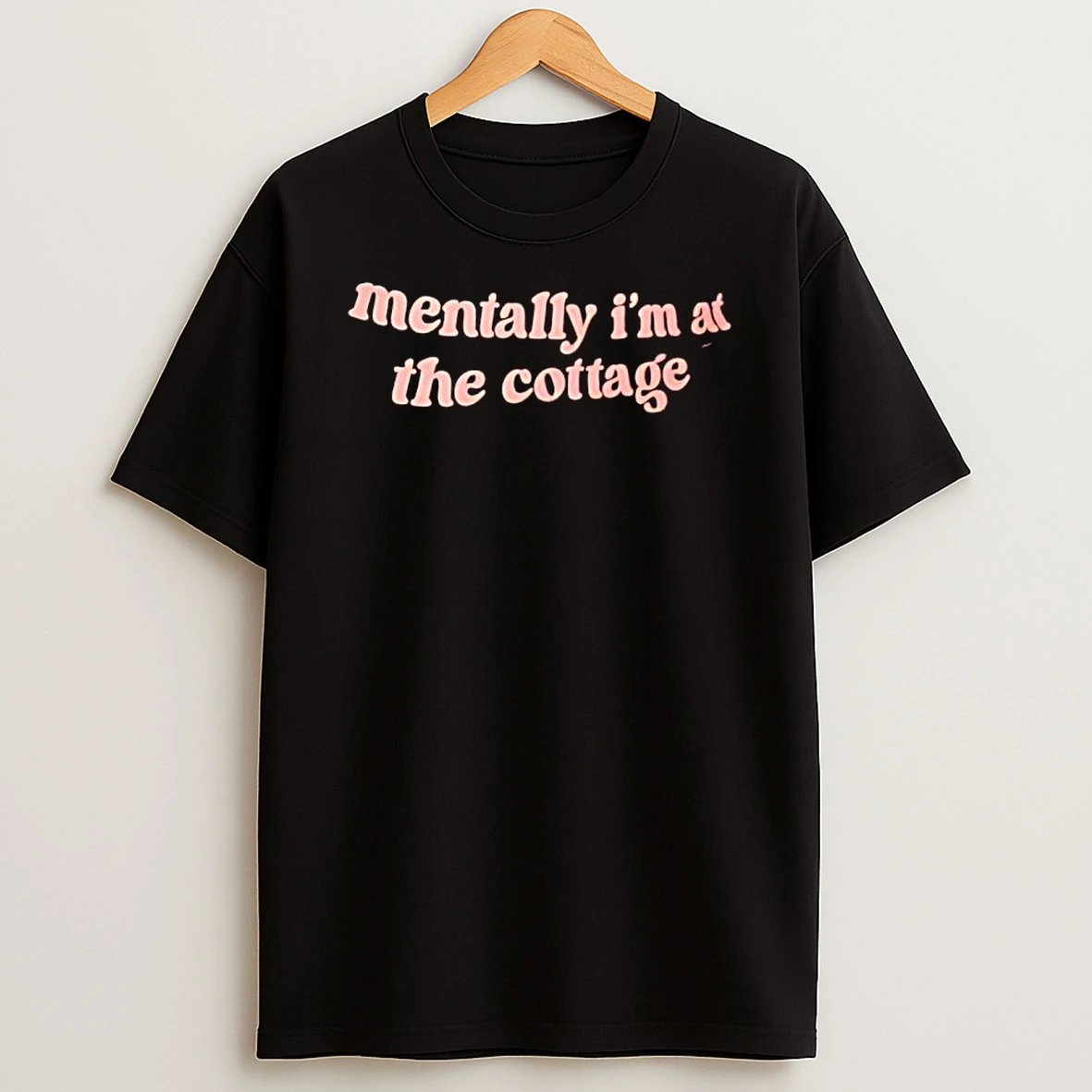 Mentally Im Al The Cottage Text T Shirt
