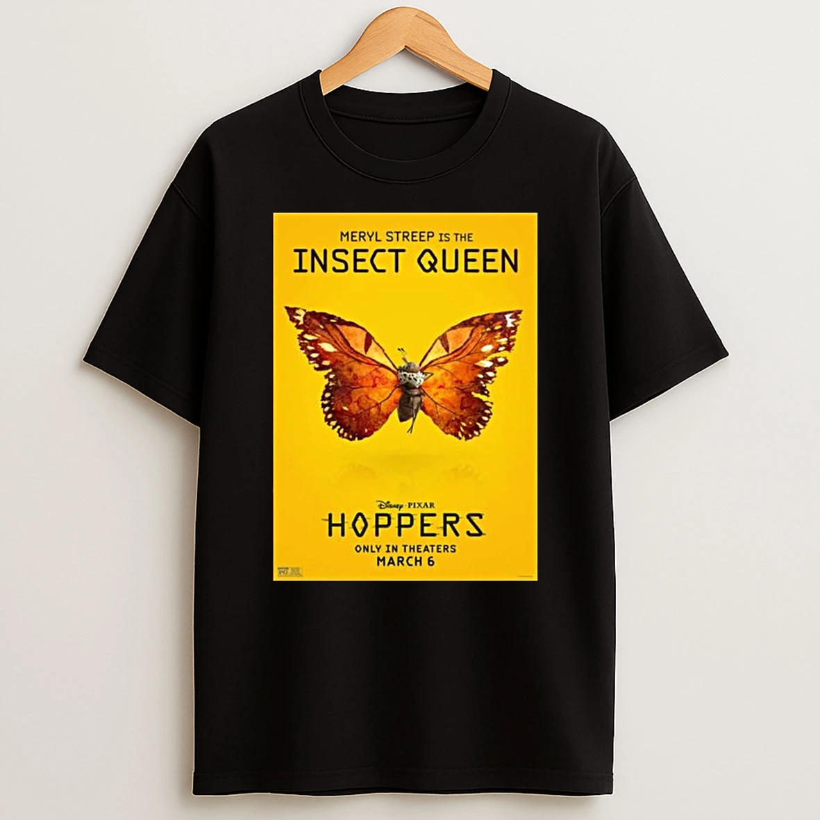 Meryl Streep Is Insect Queen Character For Hoppers Only In Theaters March 6 2026 T Shirt