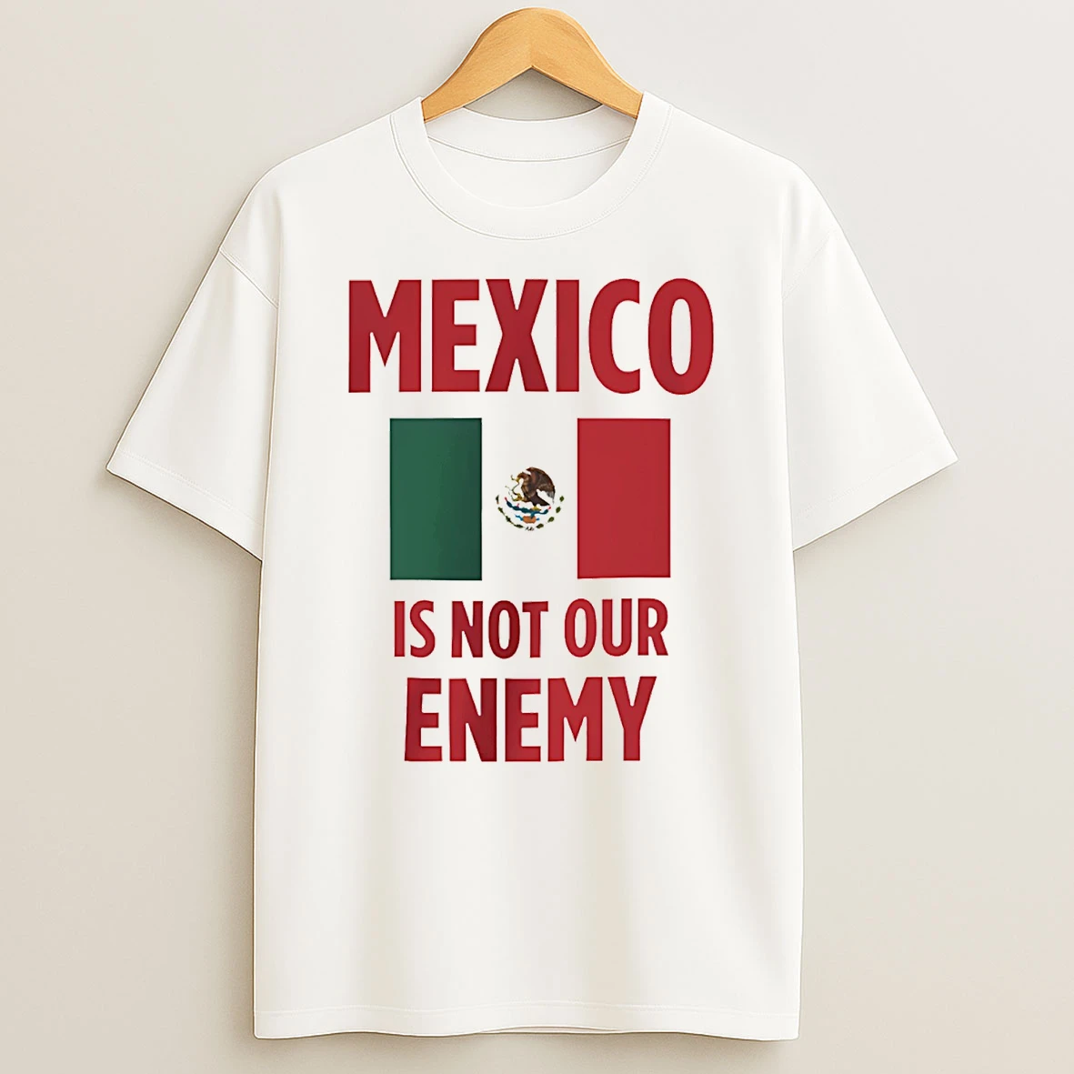 Mexico Is Not Our Enemy Flag T Shirt