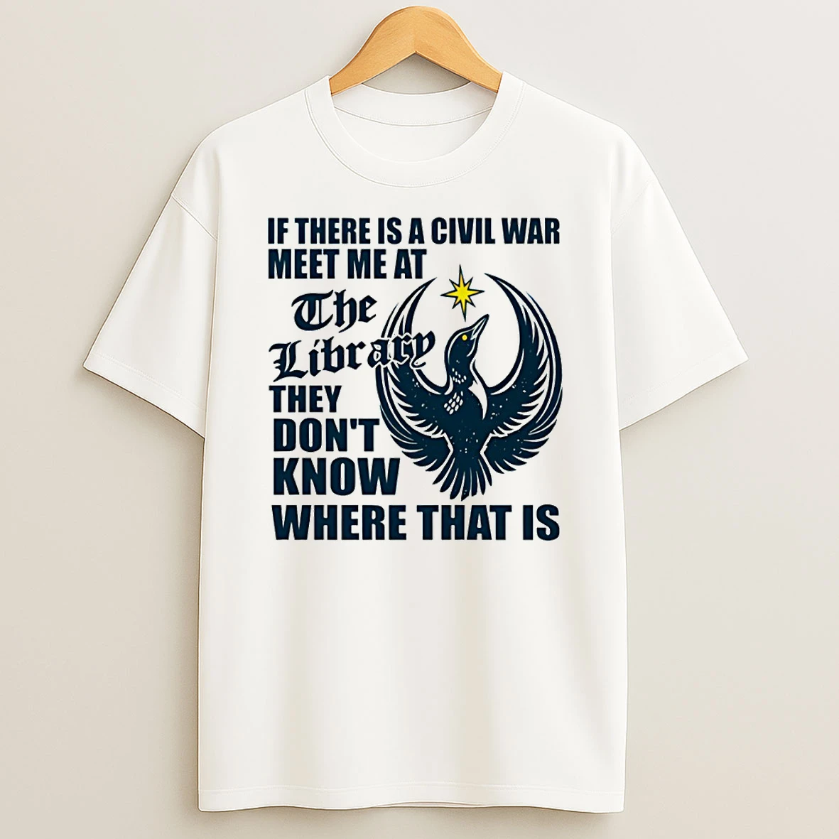 Minnesota Protest Loon Resistance Symbol If There Is A Civil War Meet Me At T Shirt