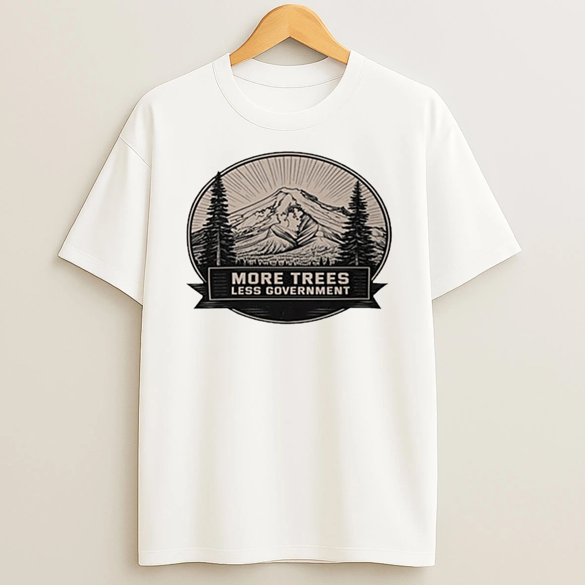 More Trees Less Government T Shirt