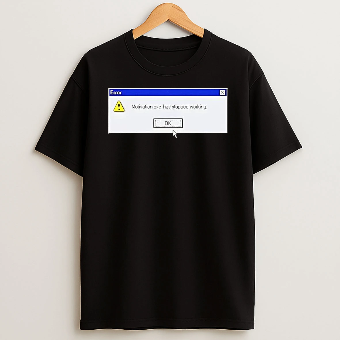 Motivation Error Has Stopped Working T Shirt