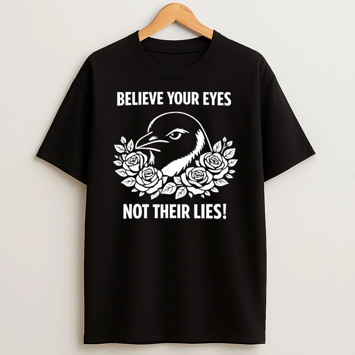 Motivational Crow Penguin Believe Your Eyes Not Their Lies T Shirt