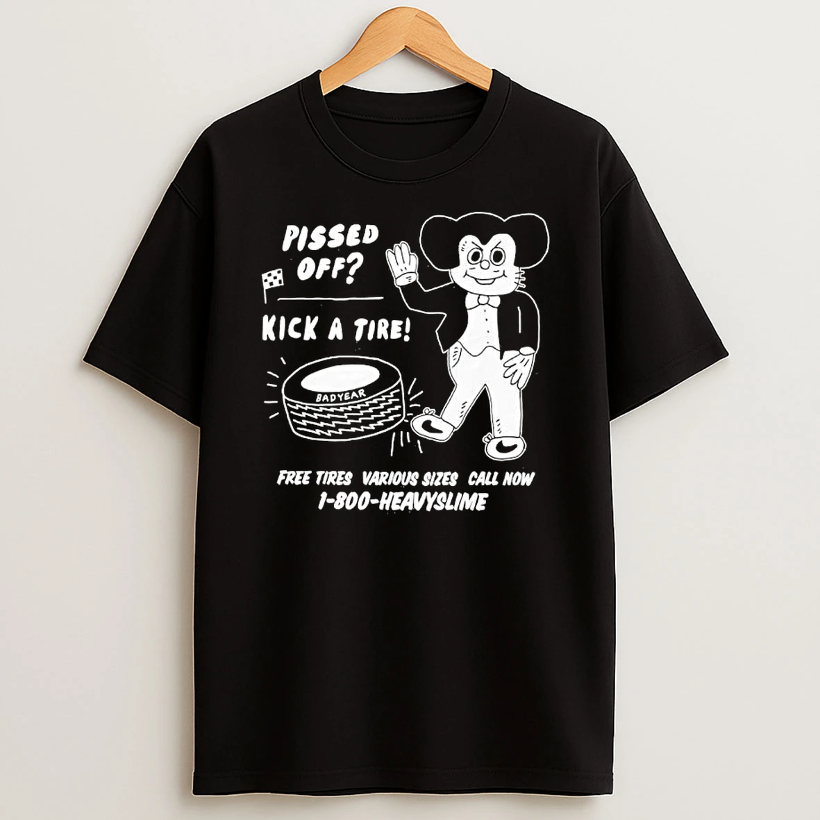 Mouse Pissed Off Kick A Tire Badyear Free Tires Various Sizes Call Now 1 800 Heavyslime T Shirt