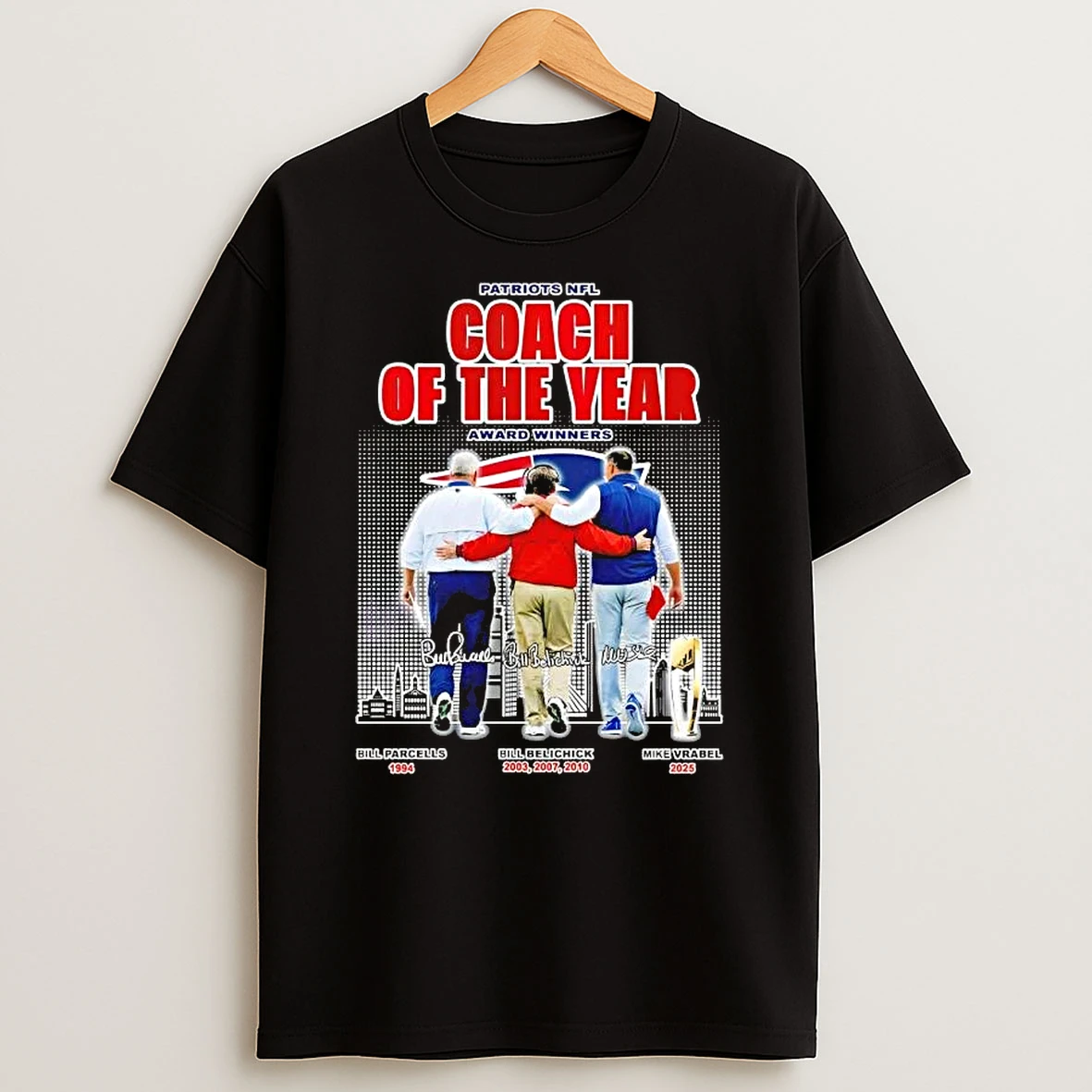 Nfl New England Patriots Coach Of The Year Award Winners Bill Parcells Bill Belichick Mike Vrabel T Shirt