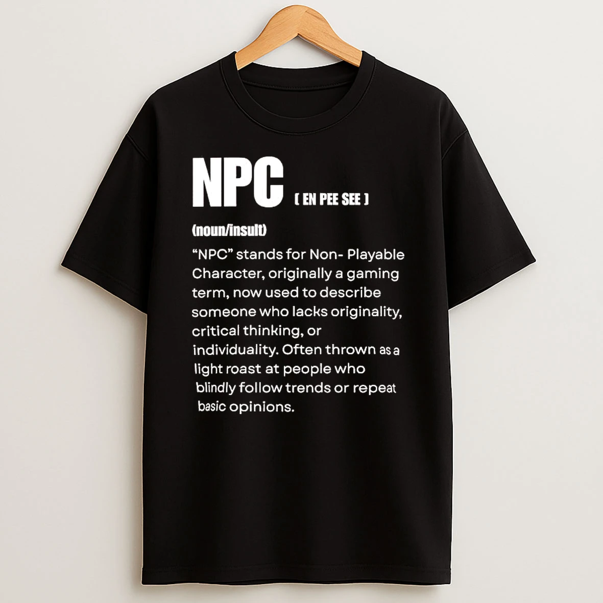 Npc Non Playable Character Definition Gamer Humor T Shirt
