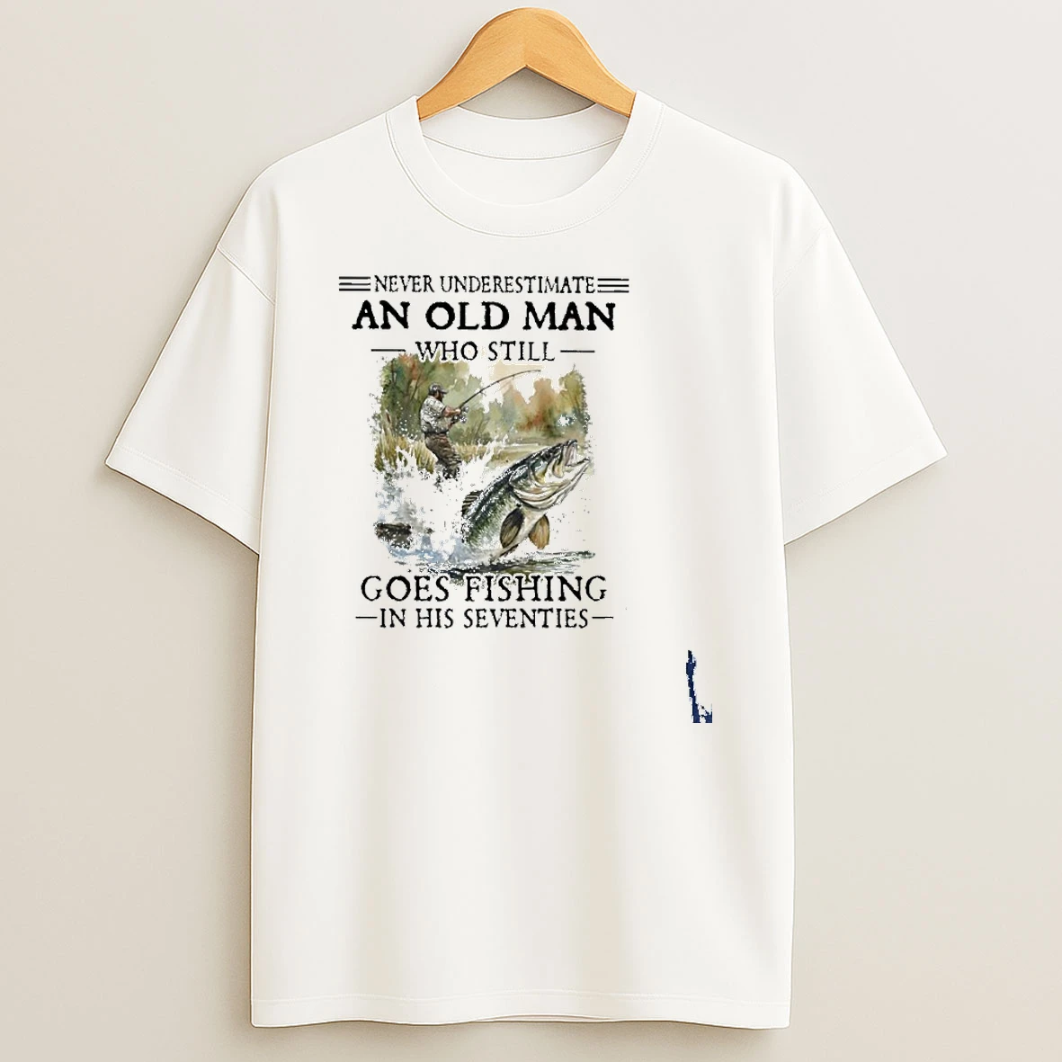 Never Underestimate An Old Man Who Still Goes Fishing In His Seventies Classic T Shirt