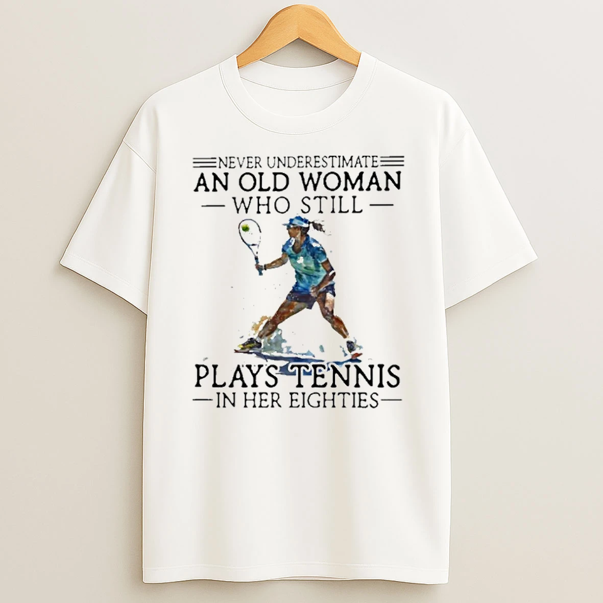 Never Underestimate An Old Woman Who Still Plays Ice Tennis In Her Eighties T Shirt