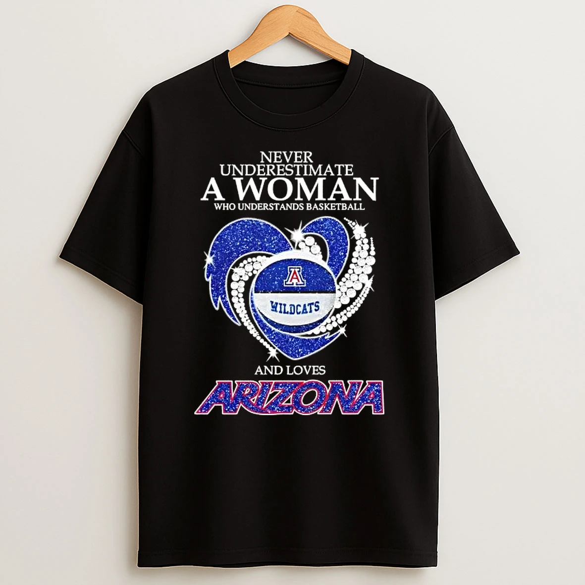 Never Underestimate A Woman Who Understands Basketball And Loves Arizona Wildcats Glitter Heart T Shirt