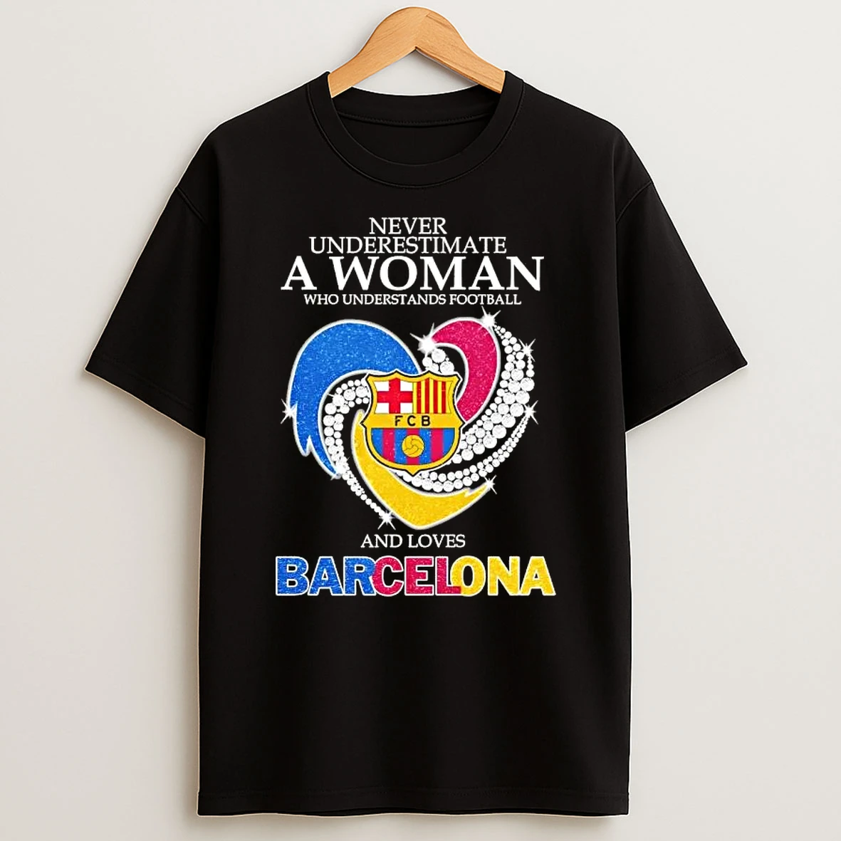 Never Underestimate A Woman Who Understands Football And Loves Barcelona Diamond Heart T Shirt
