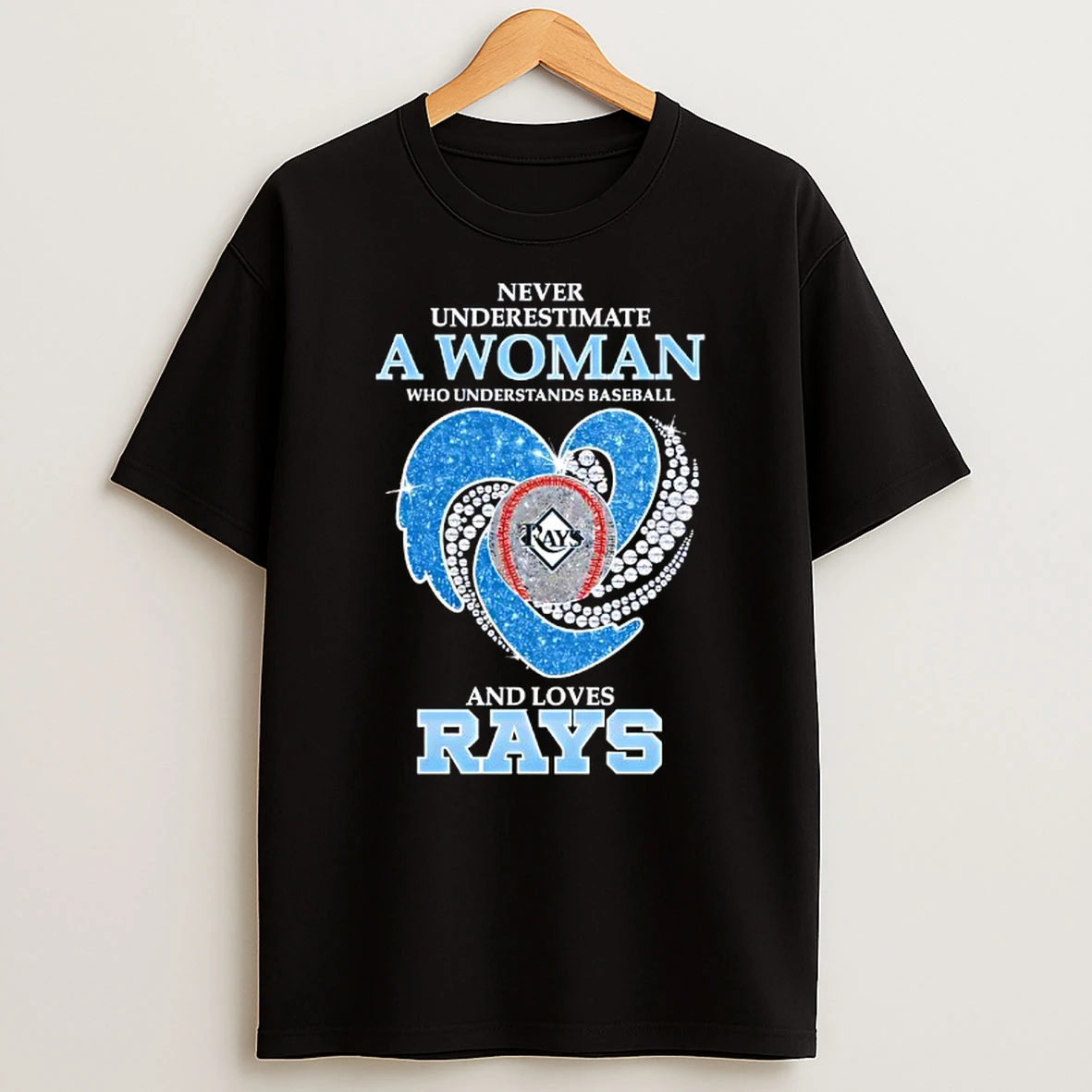 Never Underestimate A Woman Who Understands Football And Loves Tampa Bay Rays T Shirt