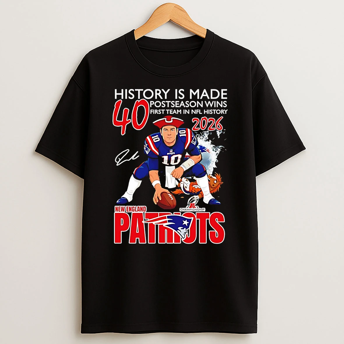 New England Patriots History Is Made 40 Postseason Wins 2026 T Shirt