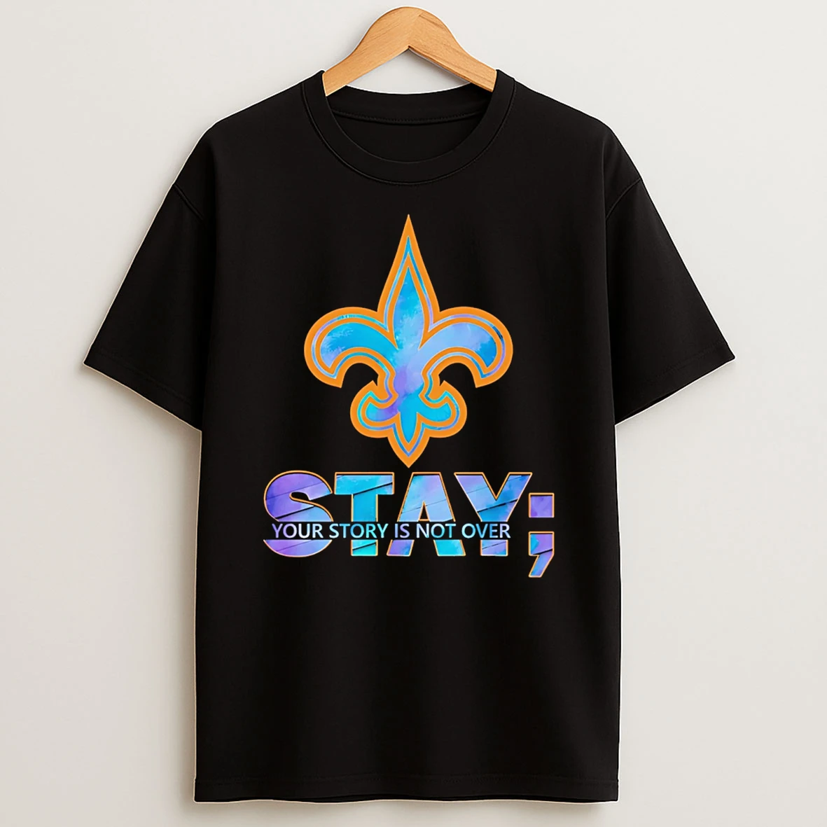 New Orleans Saints Stay Your Story Is Not Over T Shirt