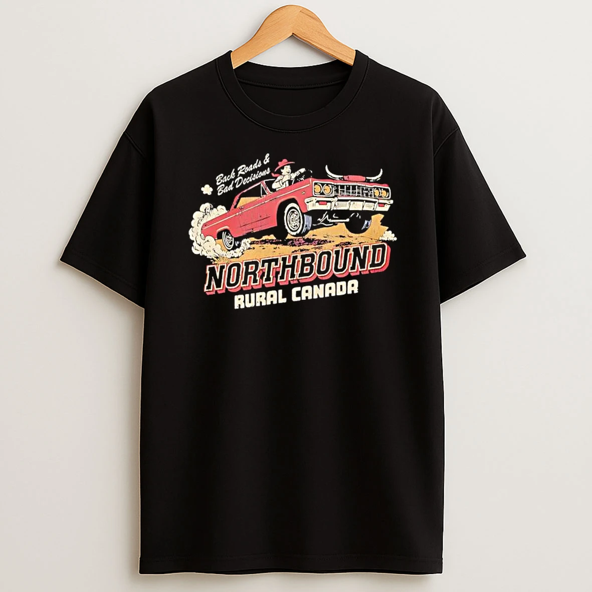 Northbound Rural Canada Back Roads Bad Decisions T Shirt