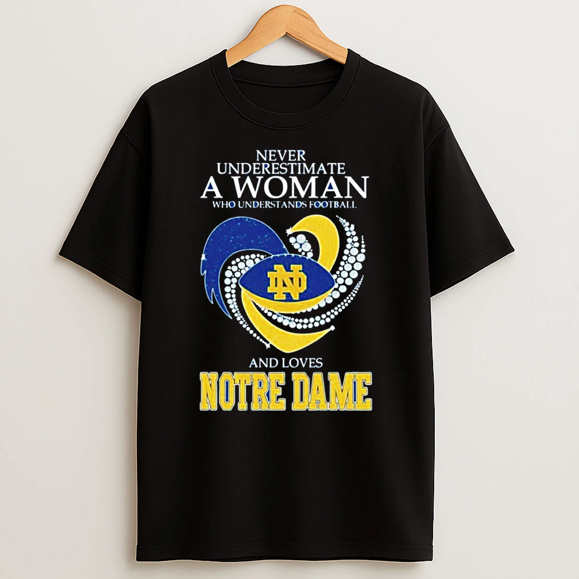 Notre Dame Fighting Irish Football Never Underestimate Who Understands Football And Loves T Shirt
