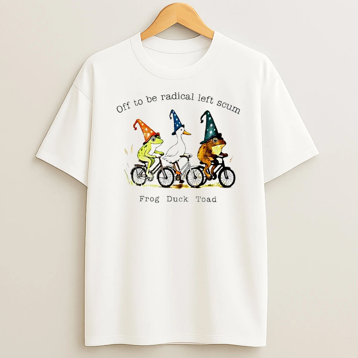 Off To Be Radical Left Scum Frog Duck Toad Wizard Hats T Shirt