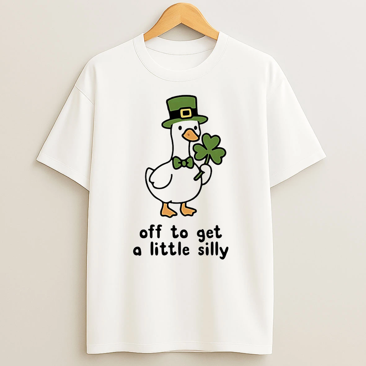 Off To Get A Little Silly Saint Patricks Day Goose T Shirt
