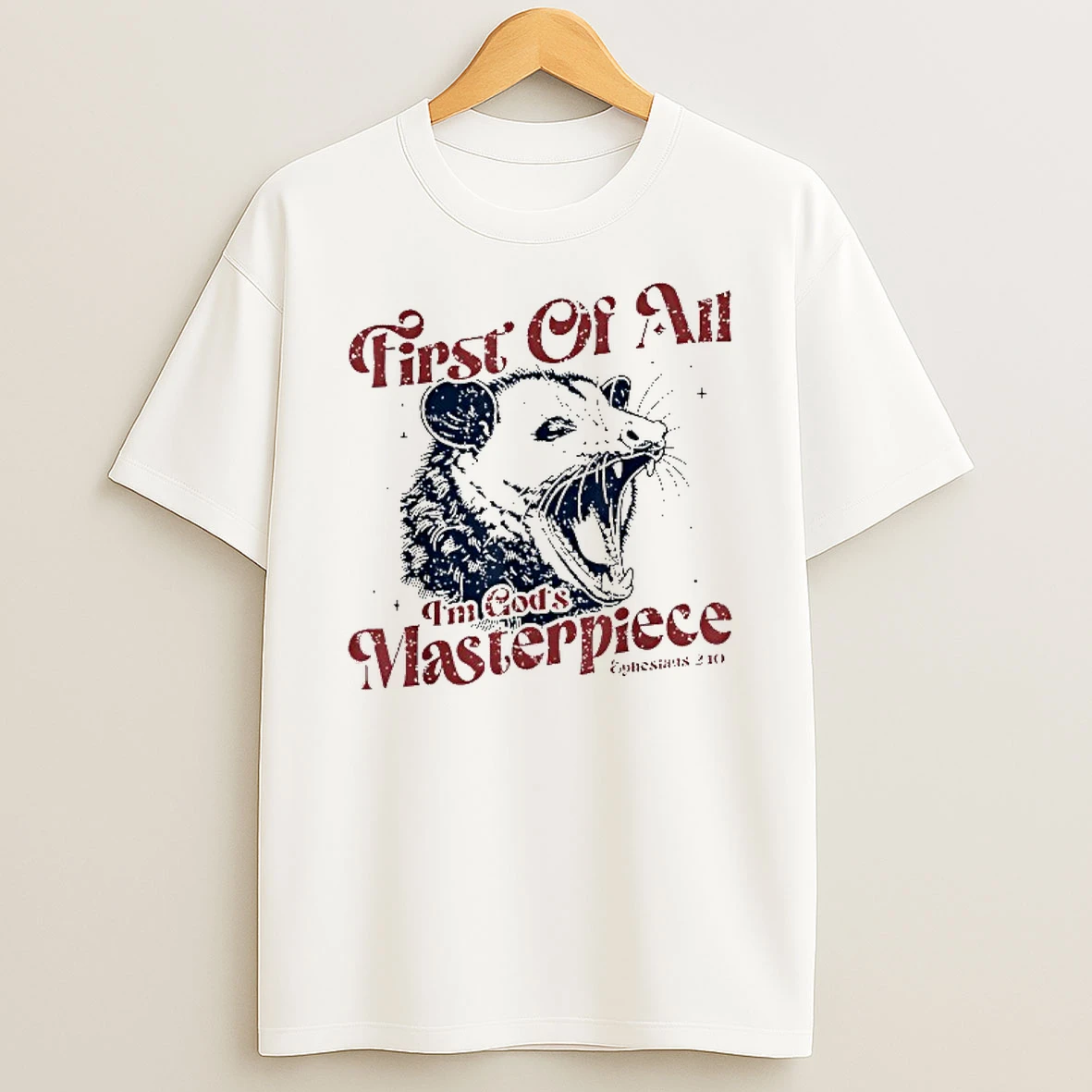 Opossum First Of All Im Gods Masterpiece T Shirt