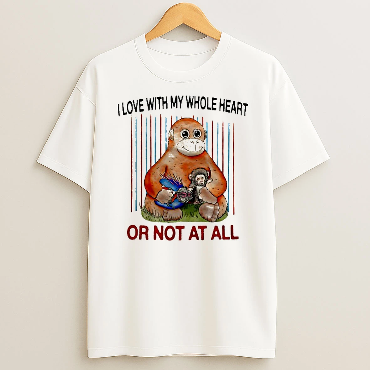 Panchi Kun I Love With My Whole Heart Or Not At All T Shirt