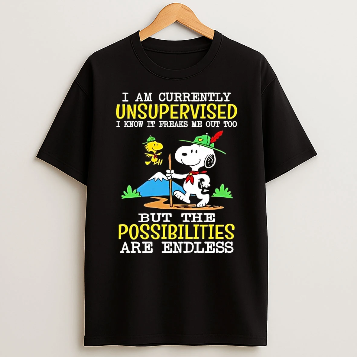 Peanuts Snoopy I Am Currently Unsupervised I Know It Freaks Me Out Too But The Possibilities Are Endless T Shirt