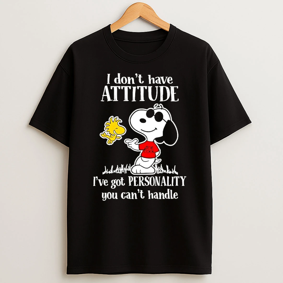 Peanuts Snoopy I Dont Have Attitude Ive Got Personality You Cant Handle T Shirt