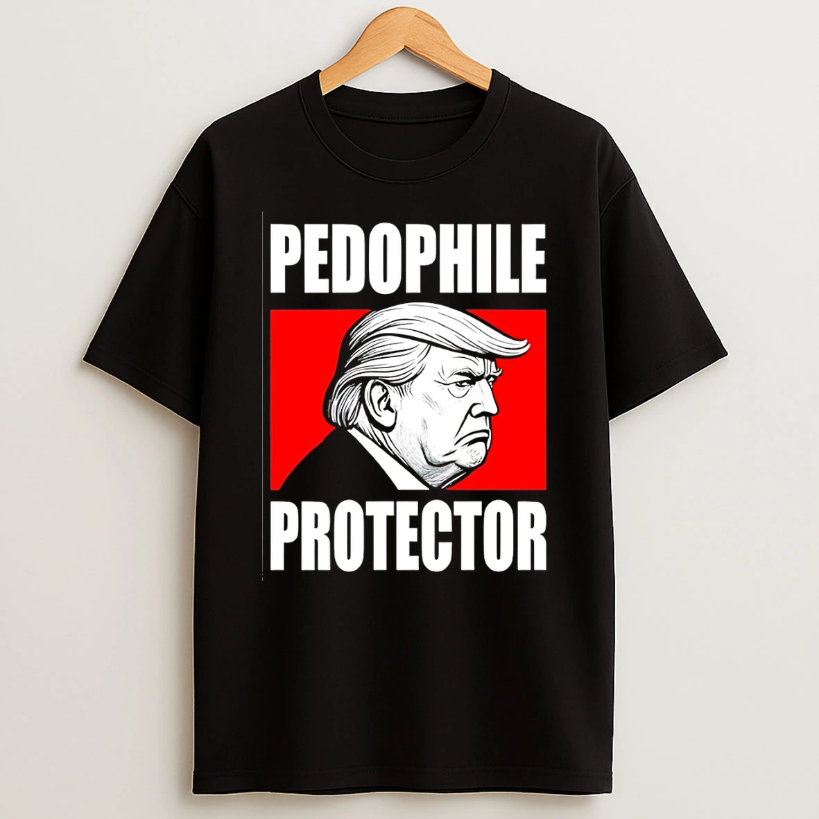 Pedophile Protector Anti Trump T Shirt