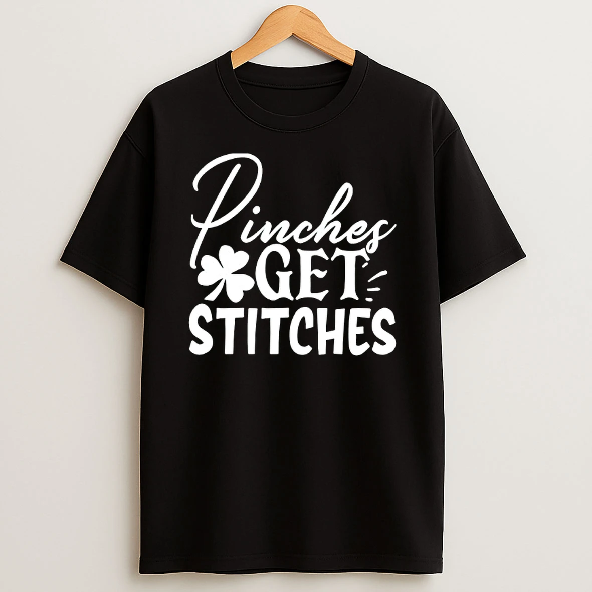 Pinches Get Stitches St Patricks Day T Shirt