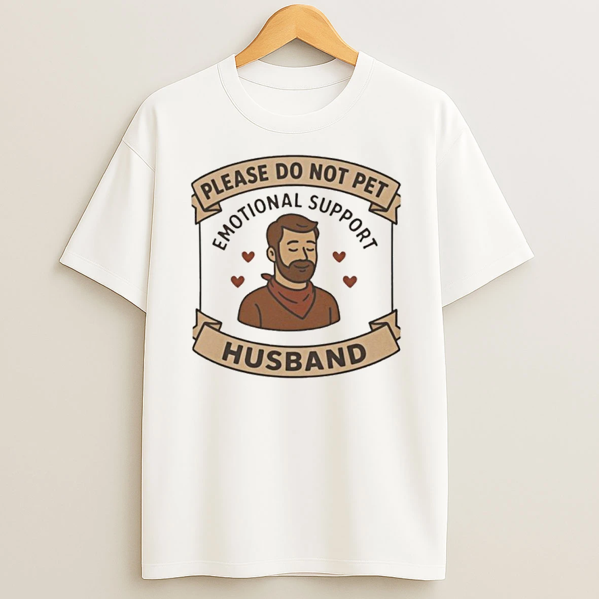 Please Do Not Pet Emotional Support Husband T Shirt