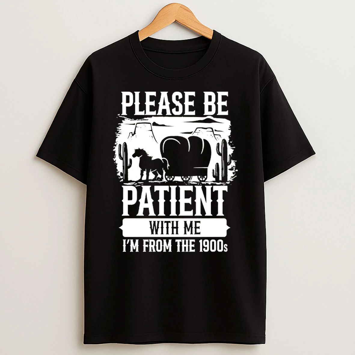 Please Be Patient With Me Im From The 1900s Retro T Shirt
