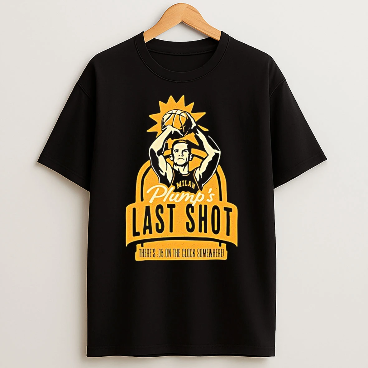 Plumps Last Shot Theres 05 On The Clock Somewhere T Shirt