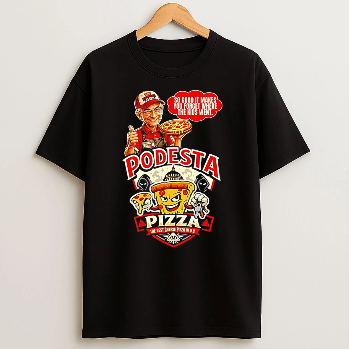 Podesta Pizza Its Just Pizza Probably T Shirt