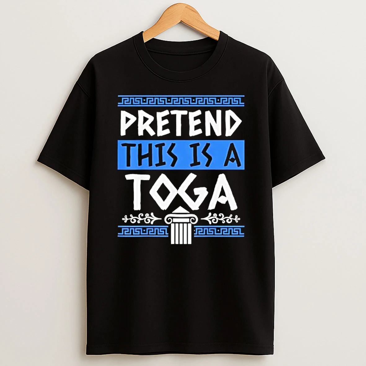 Pretend This Is A Toga Funny Toga Party Costume T Shirt