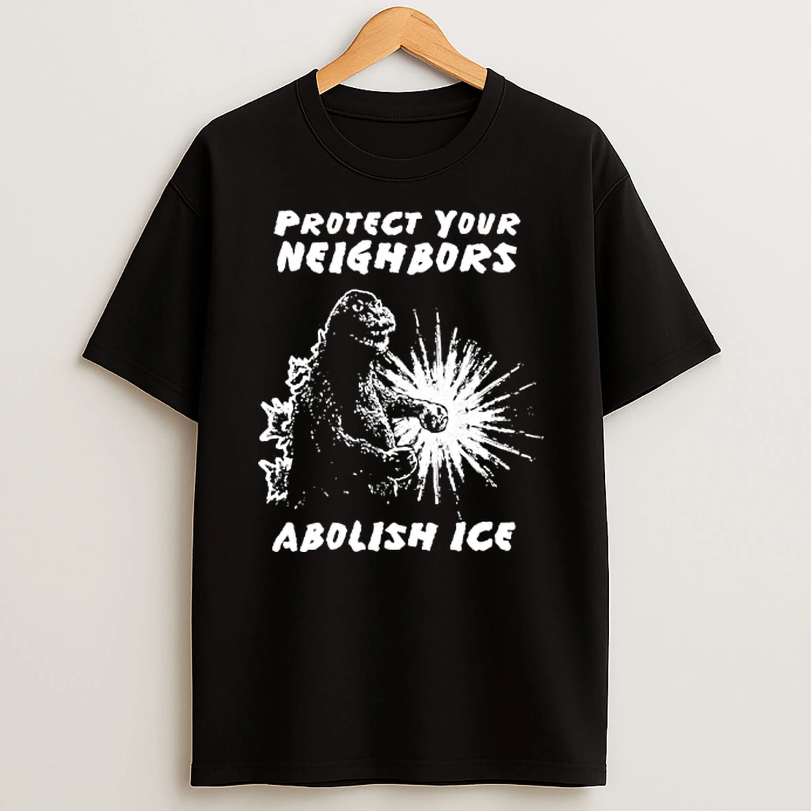 Protect Your Neighbors Abolish Ice Godzilla T Shirt