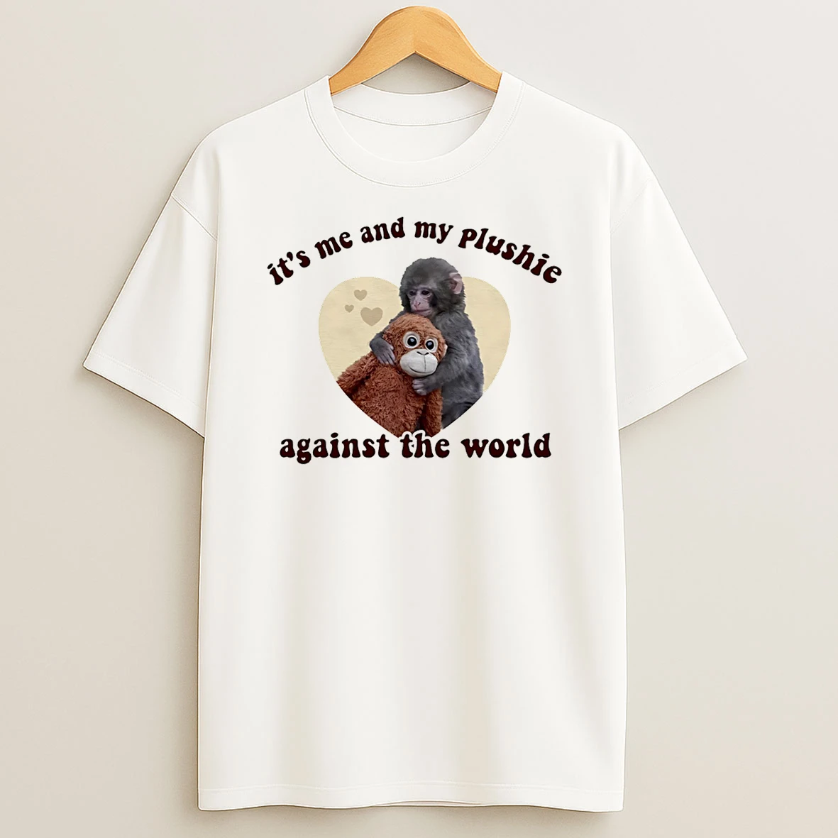 Punch The Monkey Plushie Its Me And My Plushie Against The World T Shirt
