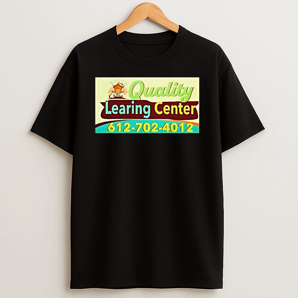 Quality Learing Center Graphic T Shirt