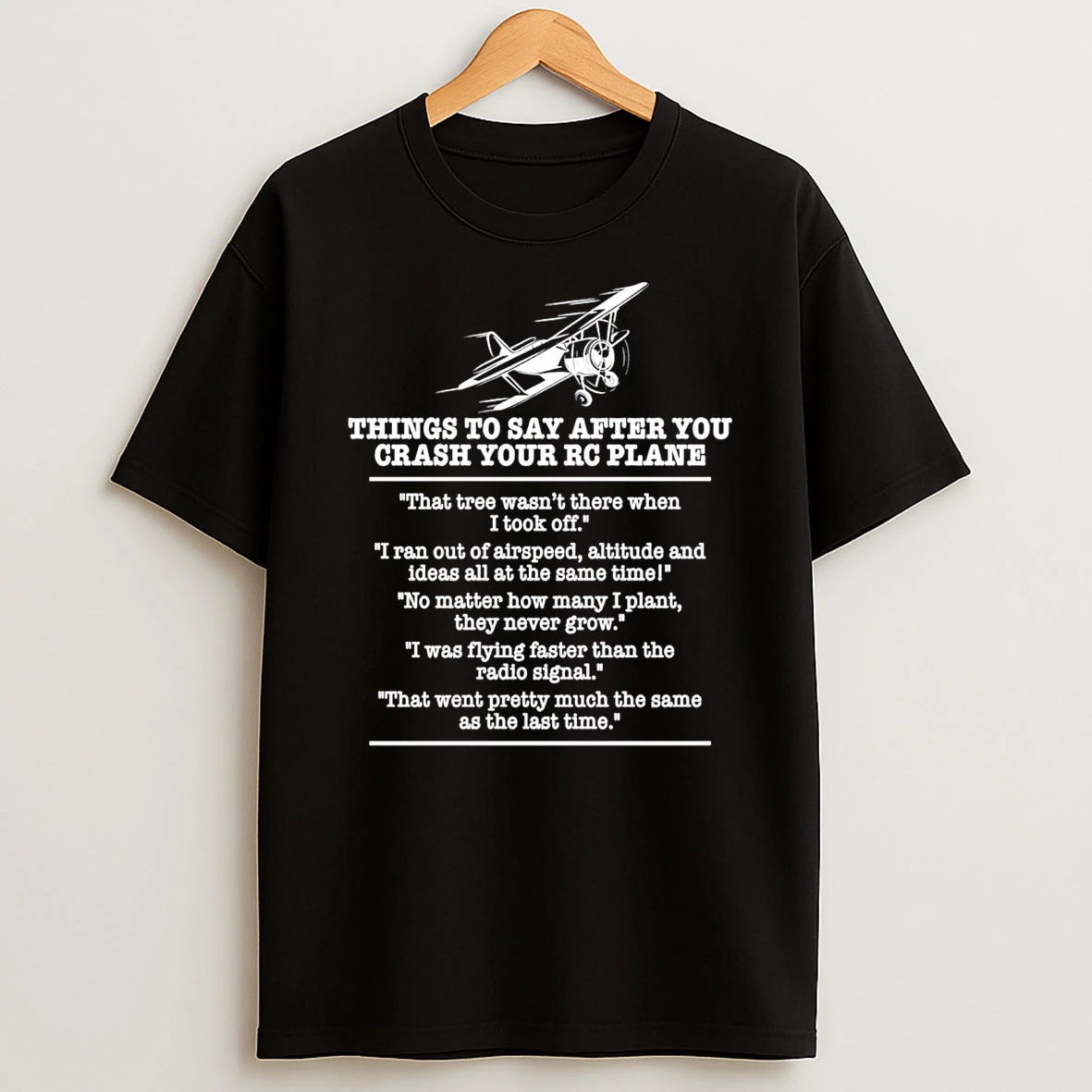 Rc Plane Pilot Things To Say After You Crash Your Rc Plane T Shirt