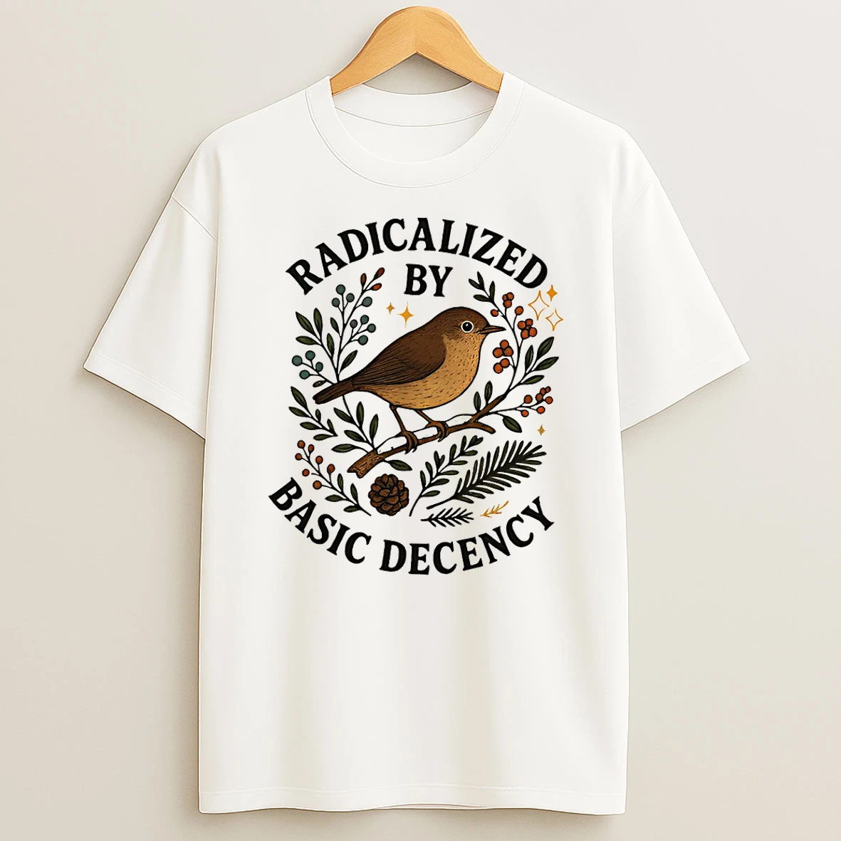 Radicalized By Basic Decency Protest Anti Trump T Shirt