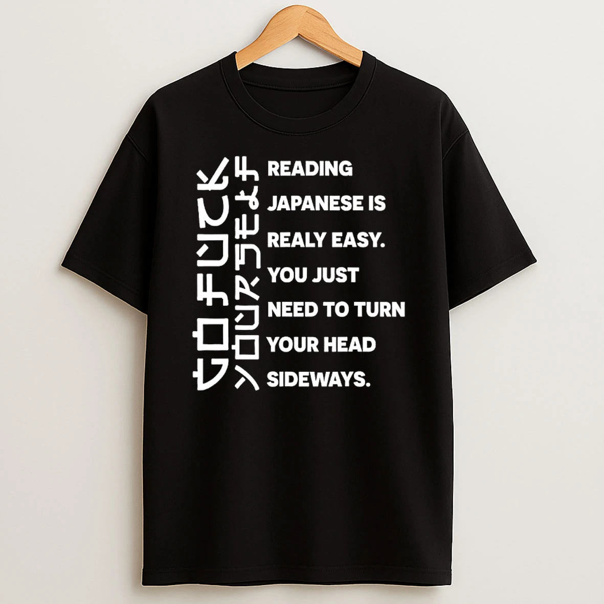 Reading Japanese Is Really Easy You Just Need To Turn Your Head Sideways Graphic T Shirt
