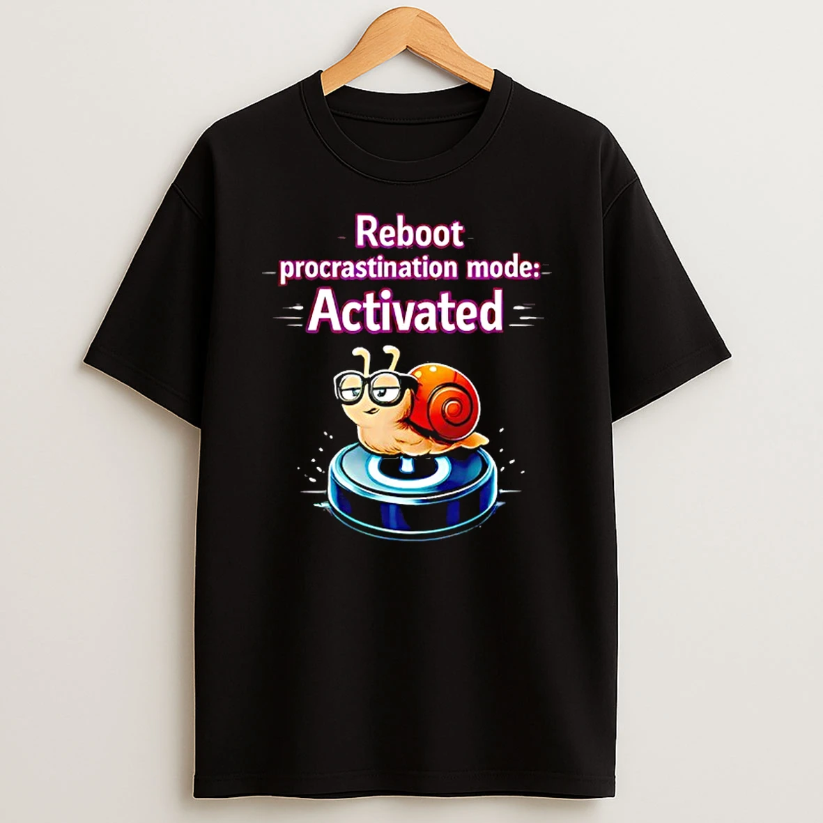Reboot Procrastination Mode Activated Tech Funny T Shirt